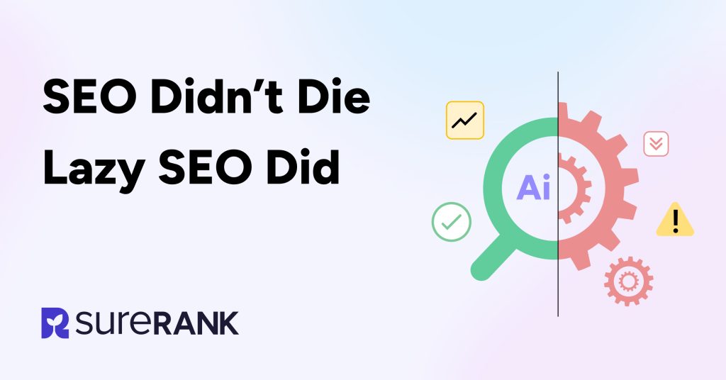 seo didn’t die lazy seo did